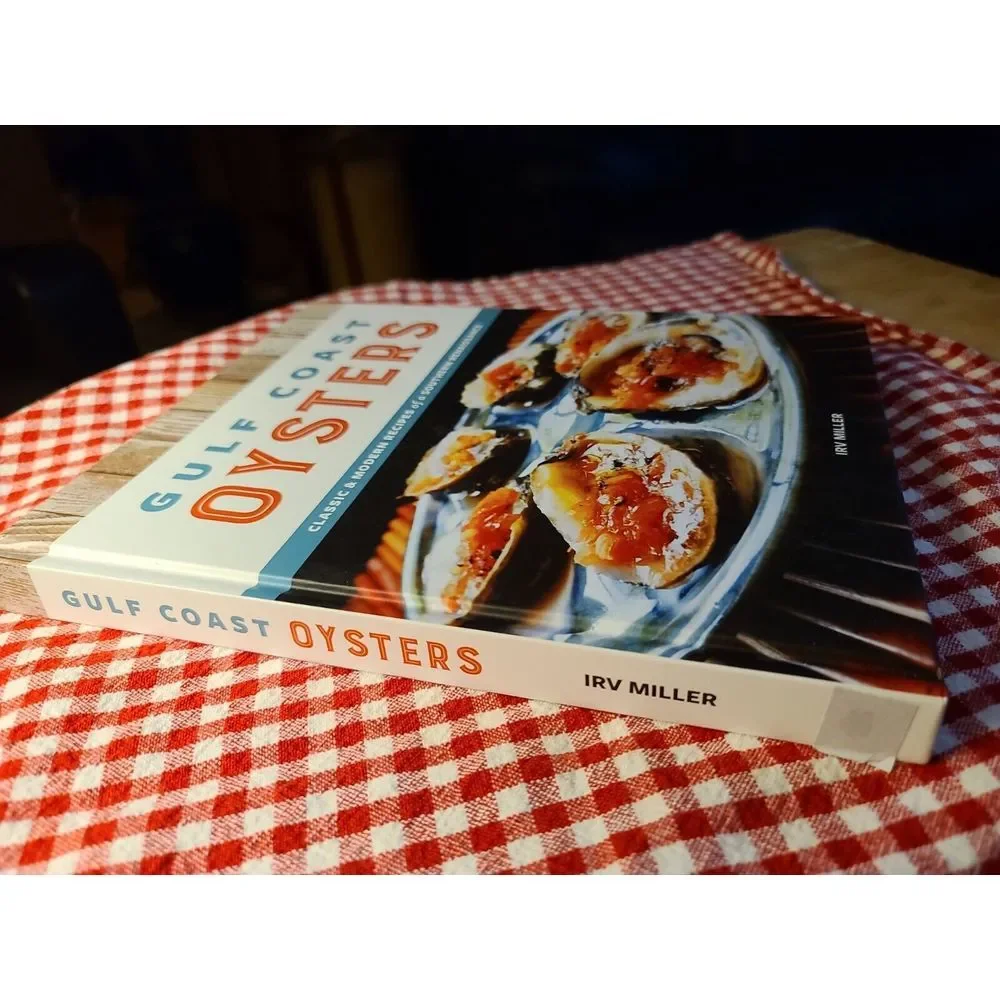 Gulf‎ Coast Oysters Classic Modern Recipes Southern COOKBOOK Signed Irv Miller